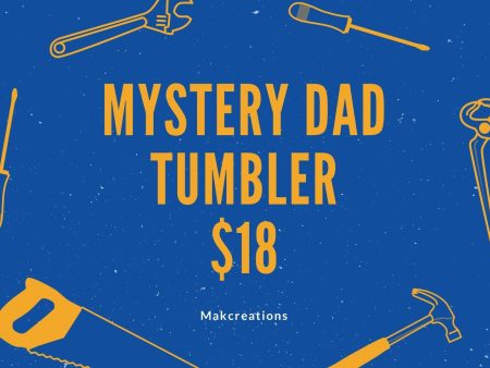 $18 Mystery Dad Tumbler on Sale