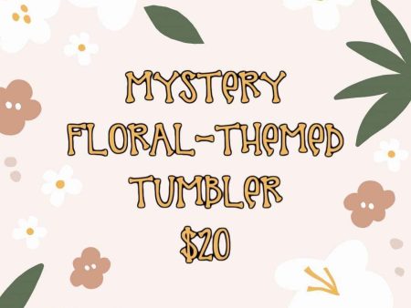 $20 Mystery Floral Tumblers Discount