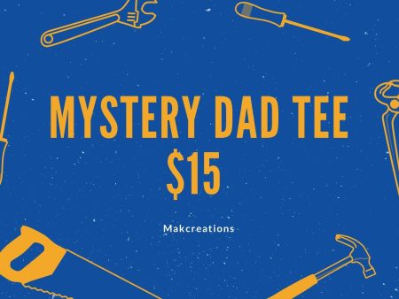 $15 Mystery Dad Shirt Hot on Sale