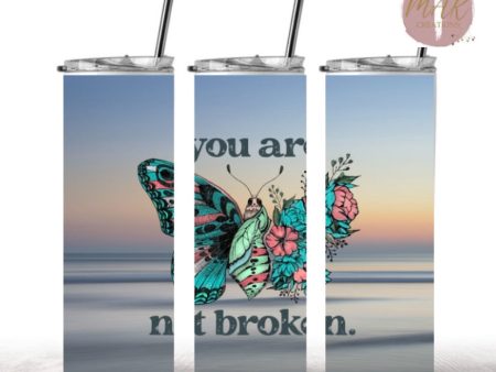 You Are Not Broken  (20 oz Skinny Tumbler) Online now